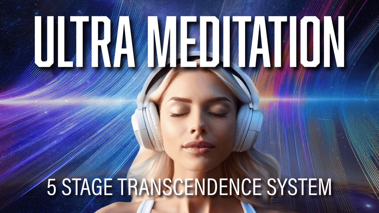 Ultra Meditation "5-Stage Transcendence"